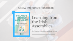 Learning from the Irish Assemblies