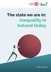 The State We are In Inequality in Ireland and Europe