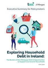 TASC Household Debt Report-Exec Summary for Policy Makers-WEB